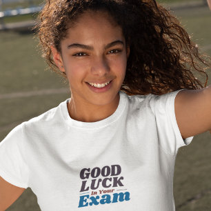 Camiseta Boa Sorte No Seu Exame