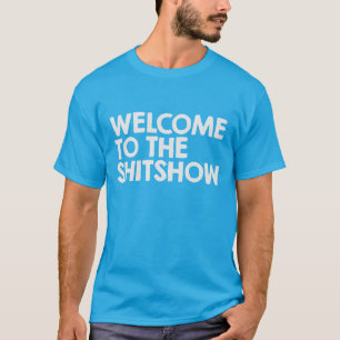 Camiseta Boa vinda ao shitshow