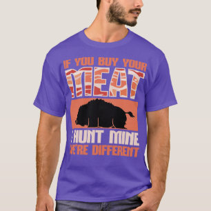 Camiseta Boar Caçando Você Comprar Sua Carne Eu Cego A Minh