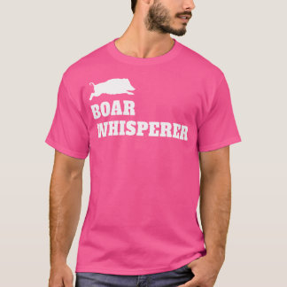 Camiseta Boar Whisperer Hunting Season Selvagens Porcos Caç