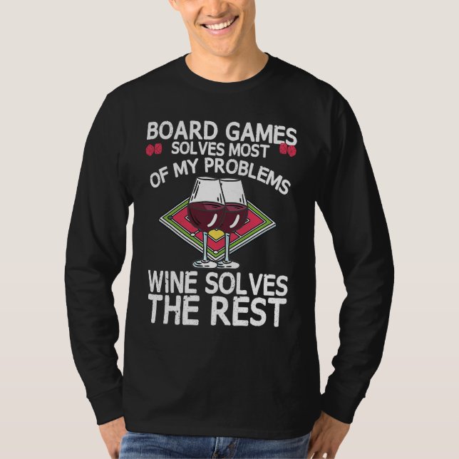 Camiseta Board Games Solves Most Of My Problems Wines Solve (Frente)