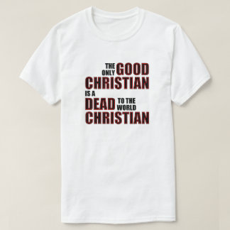 Camiseta Boas Citações Cristãs Mortas Para O Mundo