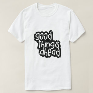 Camiseta Boas Coisas à Frente – Tipografia Inspiradora