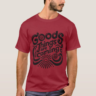 CAMISETA BOAS COISAS ESTÃO VINDO