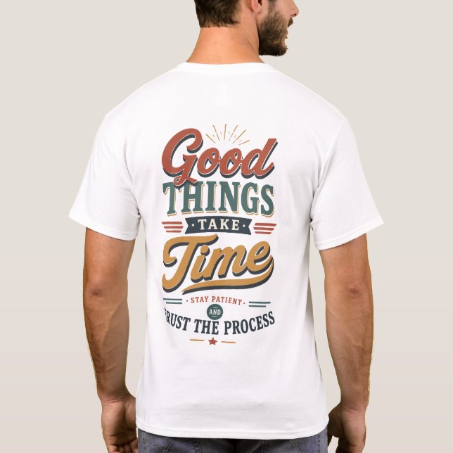 Camiseta Boas Coisas Levam Tempo (Verso)