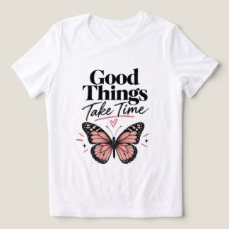 Camiseta Boas Coisas Levam Tempo Borboleta Rosa Inspiradora