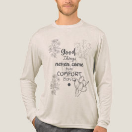 Camiseta Boas Coisas Nunca Venham de Zonas de Conforto