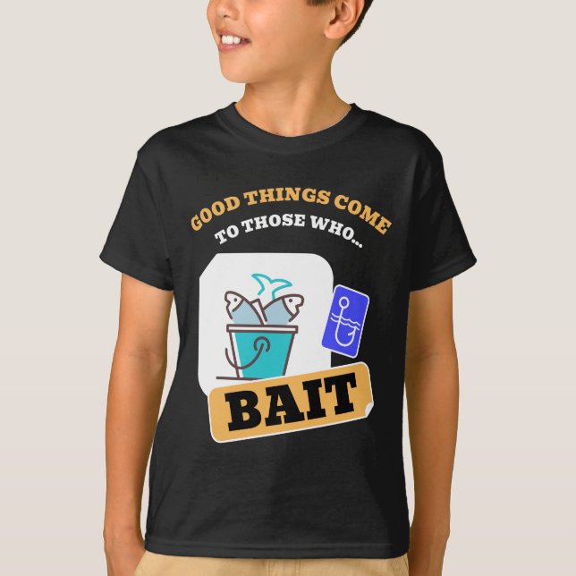 Camiseta Boas Coisas Vêm Para Quem Isca - Pesca Divertida (Frente)