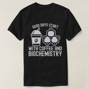 Camiseta Boas Dias Começam com Café e Bioquímica