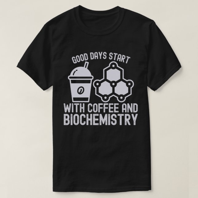 Camiseta Boas Dias Começam com Café e Bioquímica (Frente do Design)