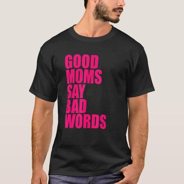 Camiseta Boas Mães Dizem Más Palavras (Frente)