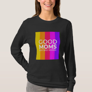 Camiseta Boas Mães Dizem Más Palavras Mãe Dia de as mães