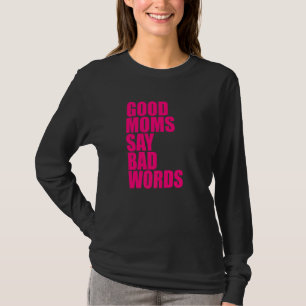 Camiseta Boas Mães Dizem Palavras Feias  1
