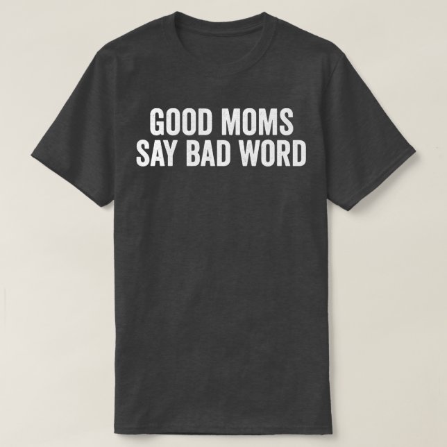 Camiseta boas mães dizem que palavrão (Frente do Design)