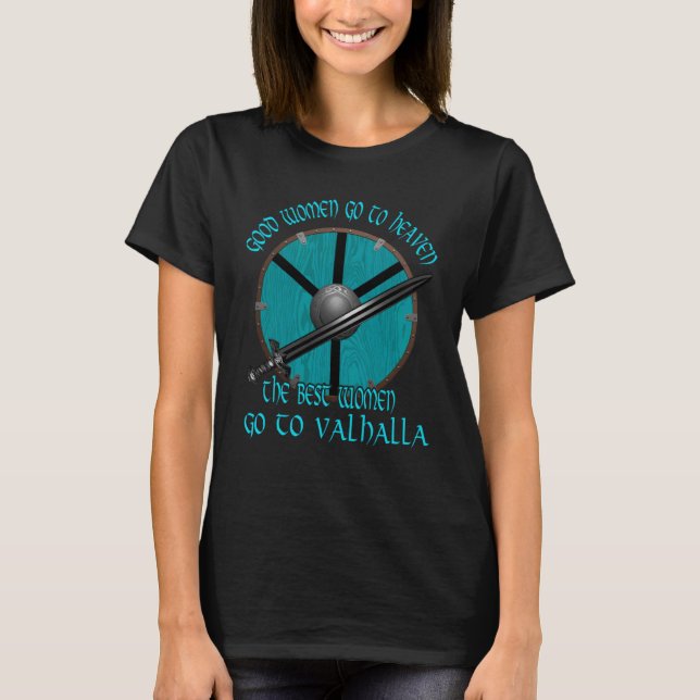 Camiseta Boas Mulheres Vão Para o Céu Mitologia Nórdica Vik (Frente)