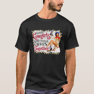 Camiseta Boas Vaqueiras Mantêm Seus Bezerros Juntos País R