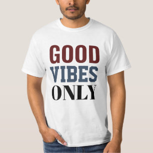 Camiseta boas vibrações apenas
