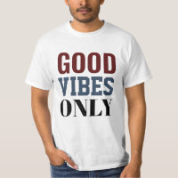 Camiseta boas vibrações apenas