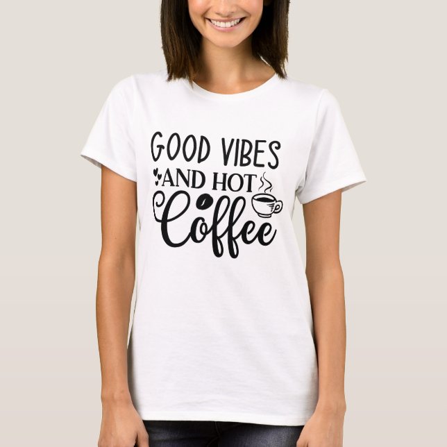 Camiseta 'Boas Vibrações e Café Quente' (Frente)