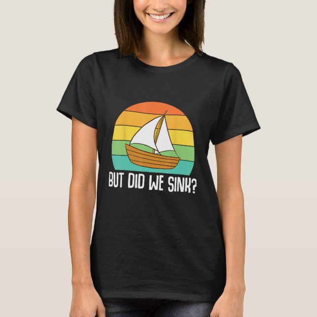 Camiseta Boat Captain  But Did We Sink  Pontoon Boating Men (Frente)