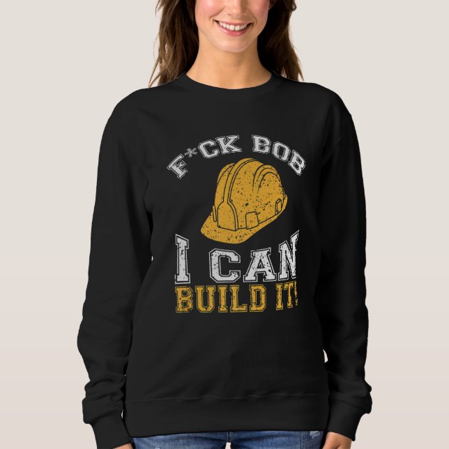 Camiseta Bob Builder I Builder e construtora trabalhadora (Frente)