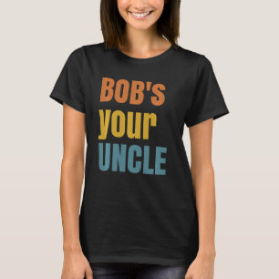 Camiseta Bob é seu tio - uma gíria britânica engraçada dize