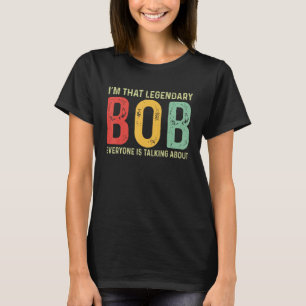 Camiseta Bob Personal Nome Nome Engraçado Bob Dizendo Bob