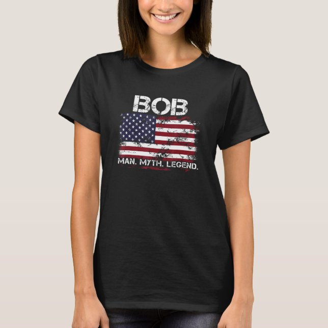 Camiseta Bob The Man The Myth The Legend USA Flag Father s  (Frente)