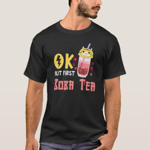 Camiseta Boba Bubble Tea Ok Mas Primeiro Boba Tea