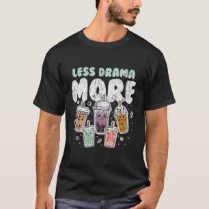 Camiseta Boba Tea Design Kawaii Bubble Tea Less Drama More