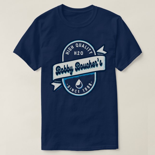 Camiseta Bobby Bouchers T2O de alta qualidade (Frente do Design)