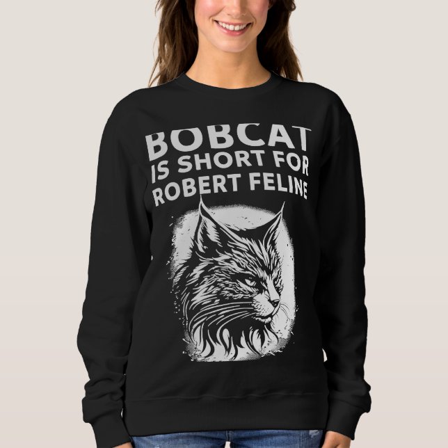 Camiseta Bobcat É Curto Para Robert Feline Hilariary Cat (Frente)