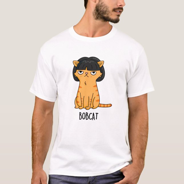 Camiseta Bobcat Funny Cat Bob Hair Pun (Frente)
