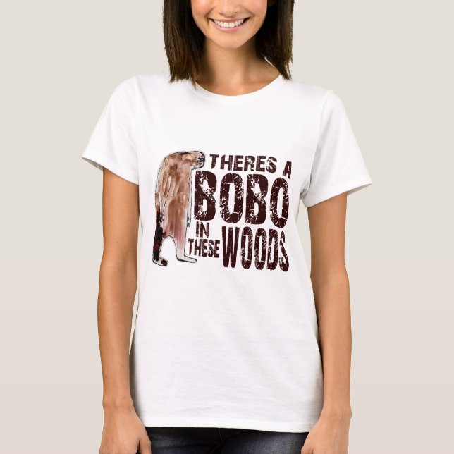 Camiseta BOBO bonito SQUATCH nESTAS MADEIRAS - encontrando (Frente)