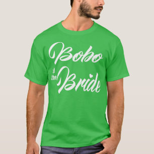 Camiseta Bobo Da Noiva Festa de casamento Engraçada Bridal