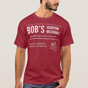 Camiseta Bobs Quantum Mechanics Física Engraçada