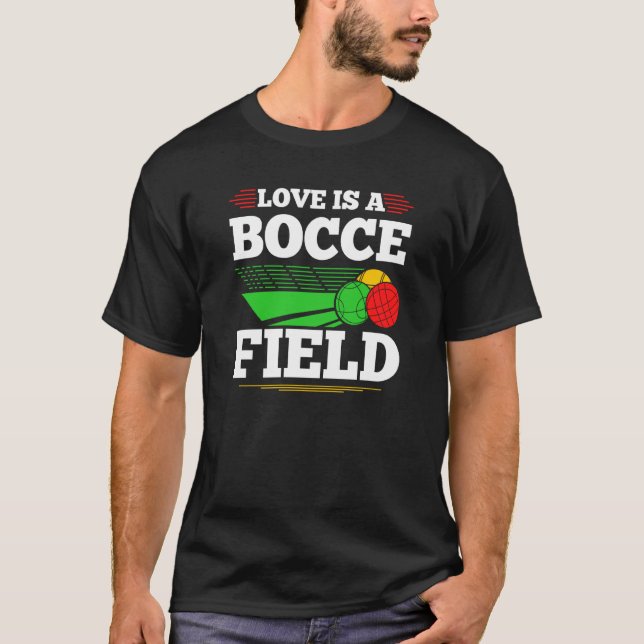 Camiseta Bocce Ball Love Is A Bocce Field Boccia Player Bou (Frente)