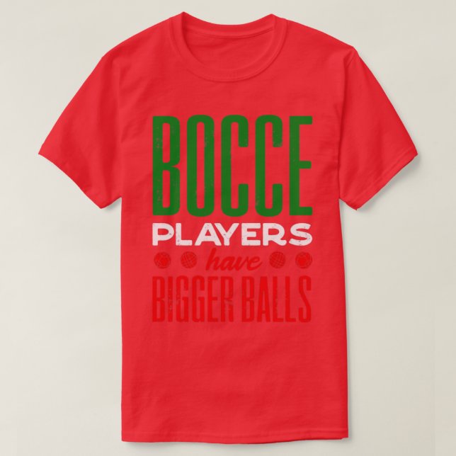 Camiseta Bocce Ball Player Boules Bocce Jogadores De Bocce  (Frente do Design)