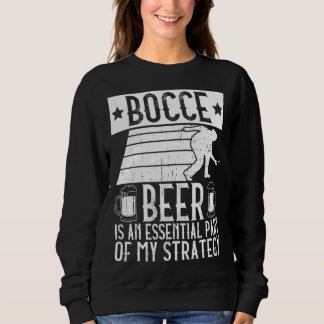 Camiseta Bocce Beer Is A Essential Part Of My Strategy Bo