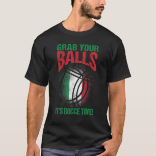 Camiseta Bocce Bola Pegue Suas Bolas É Hora de Bocce