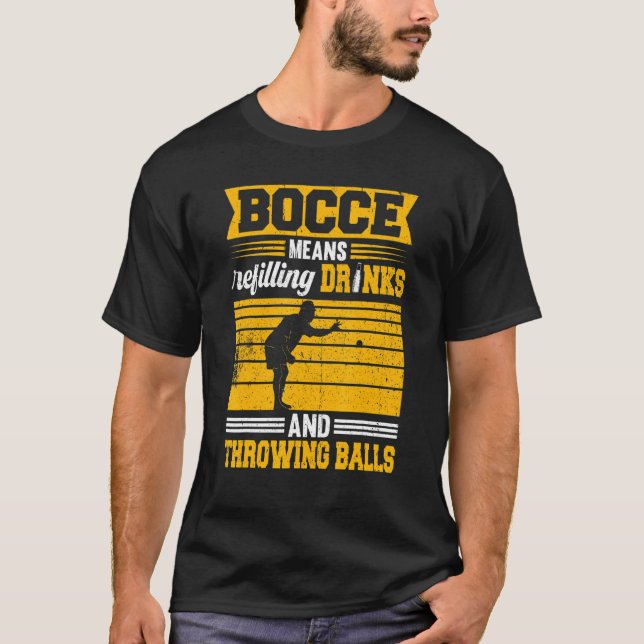 Camiseta Bocce Boules Quer Dizer Reflexão De Bebidas E Brin (Frente)
