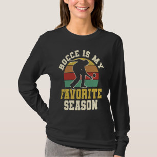 Camiseta Bocce É O Meu Jogador De Bola De Ocupação Favorito