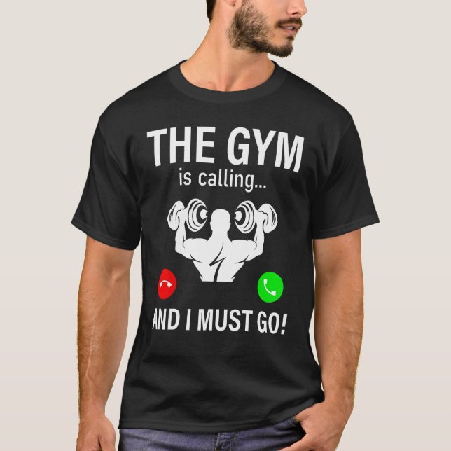 Camiseta Bodybuilding Saying  The Gym Is Calling And I Must (Frente)