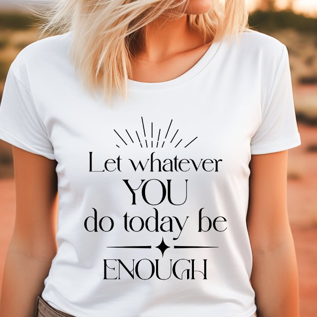 Camiseta Boho Deixe O Que Você Faz Ser Suficiente Motivacio (Criador carregado)