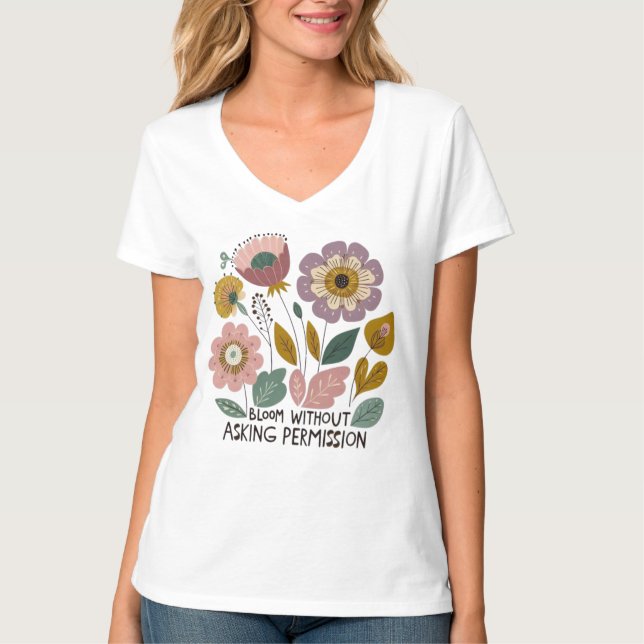 Camiseta Boho floral design with the phrase “Bloom without  (Frente)