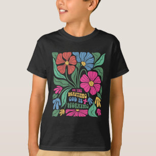 Camiseta Boho Floral No Deus Esperante Está Trabalhando Jes