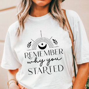 Camiseta Boho Lembre-se Por Que Você Começou Motivacional