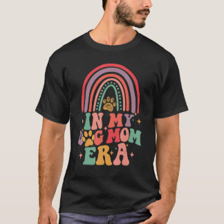 Camiseta Boho Rainbow In My Dog Mom Era  Dog Mom