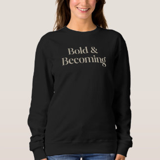 Camiseta Bold & Becoming Minimal Empowerment Quote Design