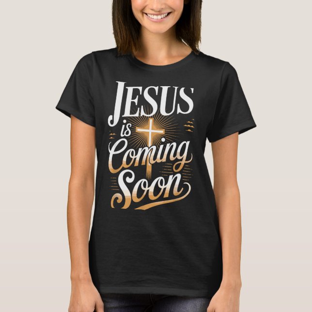 Camiseta Bold Jesus Is Coming Soon Christian Apparel  (Frente)